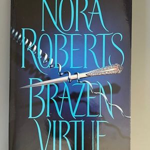 Nora Roberts Brazen Virtue. Published 2001.  Hardcover. Excellent Condition